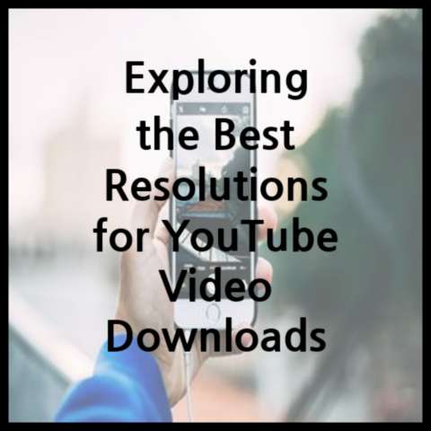 Video Resolutions